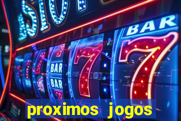 proximos jogos brasileirao serie a